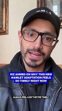 Riz Ahmed on Why This New Hamlet Adaptation Feels So Timely. 📽️