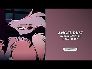 Angel Dust (Hazbin Hotel) S2 scenepack [1080p] (bg music lowered)