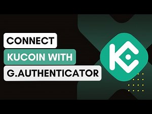How To Connect KuCoin With Google Authenticator !