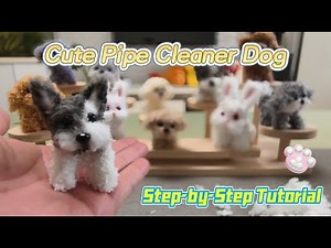 Cute Pipe Cleaner Dog Step-by-Step Tutorial Easy DIY Craft for Beginners + Customization Ideas