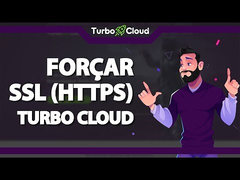 Como forçar o Certificado SSL HTTPS na Turbo cloud – rápido e fácil