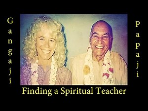 🕉😀 Finding a Spiritual Teacher / Disciple-Guru Relationship / Experiences with Papaji - Gangaji