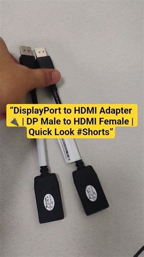 DisplayPort to HDMI Adapter 🔌 | DP Male to HDMI Female | Quick Look #Shorts #displayport #hdmi #dp