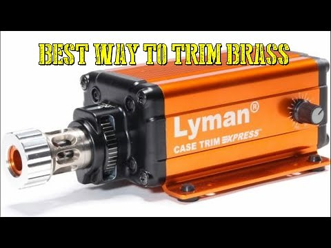 Lyman Case Trimmer Best way To Trim Cases