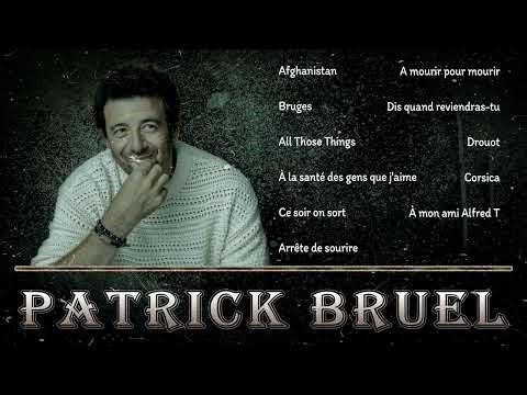 Playlist Complète De Patrick Bruel: Des Mélodies Qui Nous Émeuvent Et Captivent