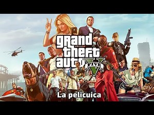 GTA V: LA PELÍCULA COMPLETA (Robos, Caos y Los Santos) Full HD Español