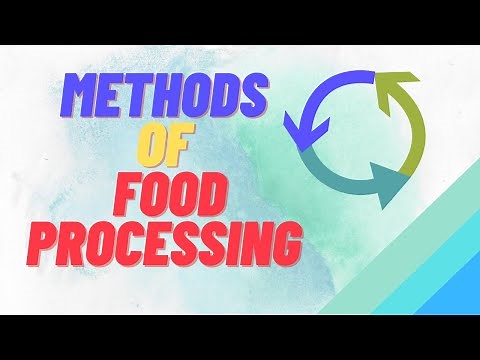 Methods Of Food Processing Used In Food Processing Plant | Techniques Explained | Food Preservation