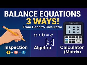 3 Ways to Balance Chemical Equations | Inspection, Algebra, and Calculator Method!