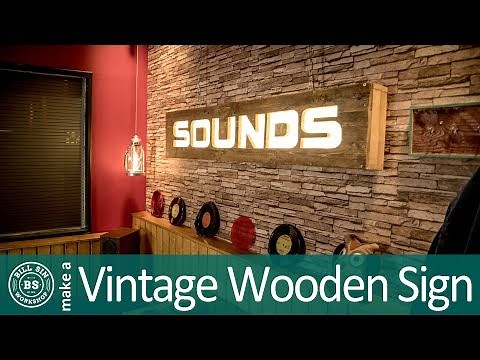 Build a vintage Sign - Make a Vintage Wooden Sign