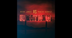 Right Now - Single by Nick Jonas & Robin Schulz on Apple Music
