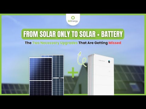 From Solar Only to Solar + Battery - The Two Necessary Upgrades That Are getting Missed