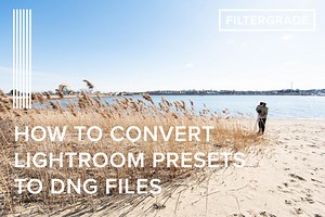 How to Create Mobile Presets (DNG Files) - FilterGrade