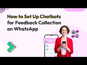 How to Set Up Chatbots for Feedback Collection on WhatsApp | Wati