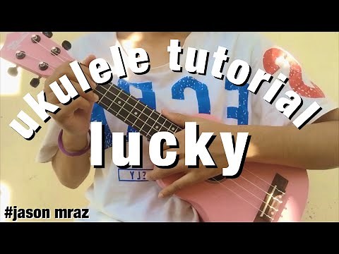 Lucky jason mraz ukulele tutorial