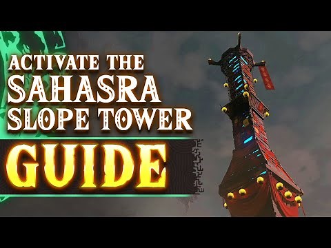 How To Activate The Sahasra Slope Skyview Tower in Tears of The Kingdom | Guide & Walkthrough