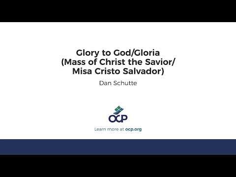 Glory to God–Gloria (Mass of Christ the Savior–Misa Cristo Salvador)