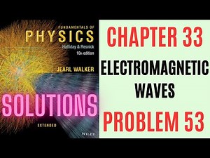 Halliday resnick chapter 33 problem 53 solution | Fundamentals of physics 10e solutions