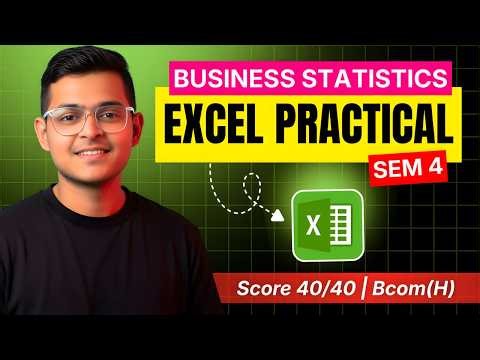 Business Statistics Excel Practical🔥🔥 | Score 40/40 | Sem 4, Bcom(Hons.) | Delhi University