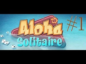 Aloha Solitaire Gameplay #1 | Level 1 to Level 2