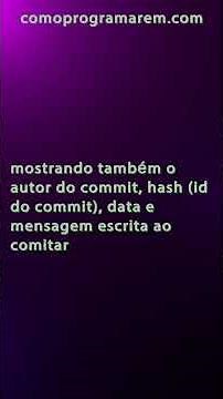 Curso de Git - 3 Comandos do Git: o que é e como usar Git Status, Git Log e Git Merge