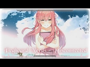 Nightcore - Disconnected
