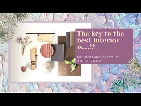 HOW TO USE TEXTURE IN INTERIOR DESIGN|| What is texture..?!!