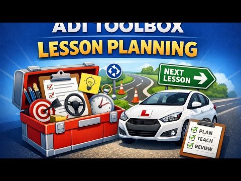 Lesson Planning for Driving Instructors | The ADI Toolbox