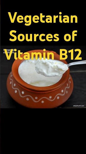 Vegetarian Sources of Vitamin B12