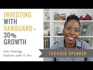 Investing with Vanguard Financial Services - 30% Growth