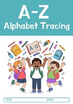 Letter Tracing A-Z: Alphabet Handwriting Worksheets for Kindergarten & 1st Grade