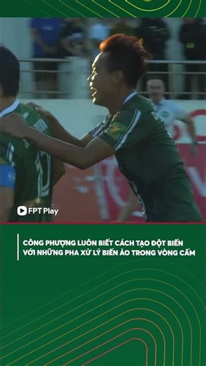 Công Phượng vẫn luôn biết cách tạo đột biến với những pha xử lý biến ảo 😍