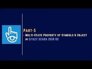 Part-5 | Multi-State Property of Symbols & Object | Citect SCADA 2018 R2 | Schneider Electric |