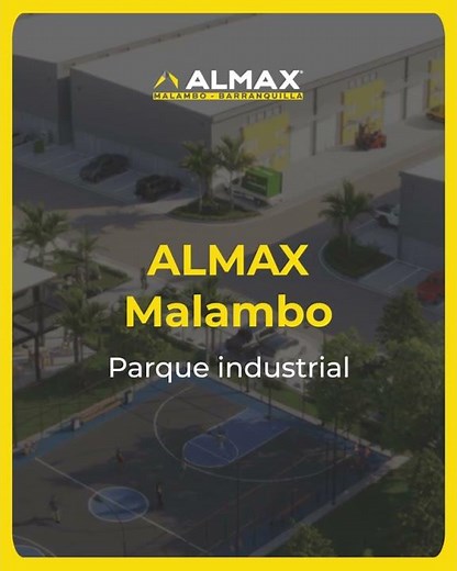 ALMAX Malambo: conoce mas sobre nuestro parque industrial
