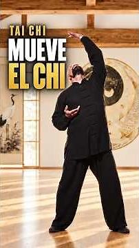 Tai Chi for Beginners: Move Your Chi With Your Whole Body