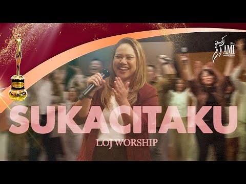 Sukacitaku - LOJ Worship [Official Music Video]
