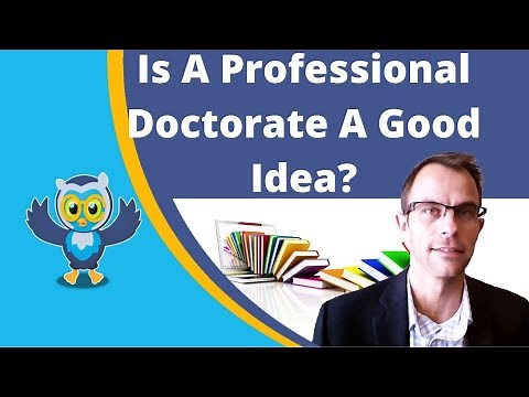 Is A Professional Doctorate A Good Idea? | MD, JD, DBA, Executive, And Online Doctorates.