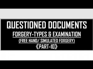 Forgery - It's types & examination|Freehand/Simulated/Copied Forgery|Questioned Documents|Part-10|