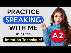 A2 Imitation Lesson - Part 3 | English Speaking Practice