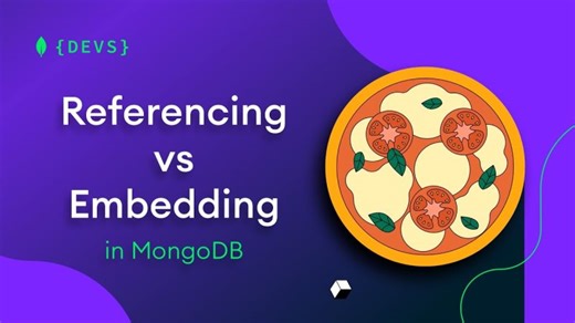 MongoDB Data Modeling: Embedding vs. Referencing Explained | Daniel Martínez Cáceres