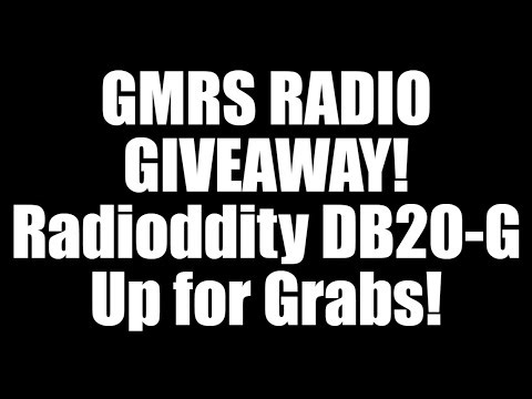 GMRS RADIO GIVEAWAY! Radioddity DB20-G 20W Up for Grabs!