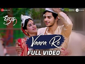 Vaara Re - Full Video | Dhadak | Ishaan & Janhvi | Ajay Gogavale | Ajay-Atul