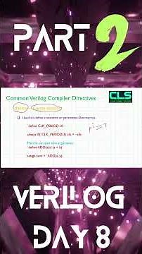 Verilog Day 8: Compiler Directives Explained | define, include, `ifdef Full Tutorial