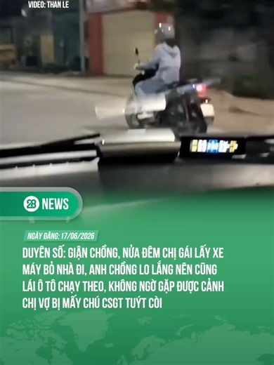 Duyên số: Giận chồng, nửa đêm chị gái lấy xe máy bỏ nhà đi, anh chồng lo lắng nên cũng lái ô tô chạy theo, không ngờ gặp được cảnh chị vợ bị mấy chú CSGT tuýt còi #theanh28 #theanh28news #tiktoknew