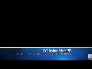UC Irvine Math 2B Section 5.5