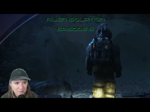 Alien Isolation Episode 5: Hostiles Nearby.
