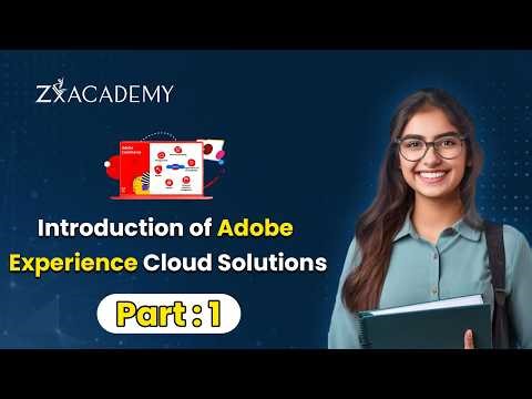 Master Adobe Experience Cloud Basics 💡 | Beginner Friendly Guide | Zx Academy