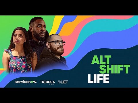 Alt Shift Life | Film | Tribeca Studios in association with ServiceNow