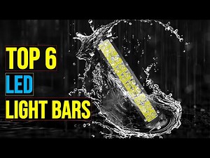 Top: 6 Best LED Light Bars of 2025 || The Best LED Light Bars in 2025 - Reviews