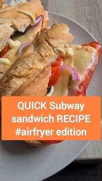 Quick subway sandwhich recipe #airfryer #autism