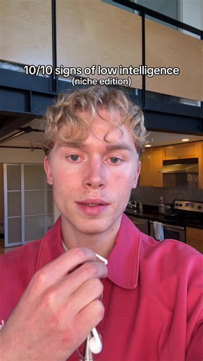 10/10 signs of low intelligence. what did I miss? *by no means is someone's worth based solely on their intelligence, there are just some common observations* #explore #fyp